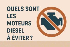 quels sont les moteur diesel à éviter